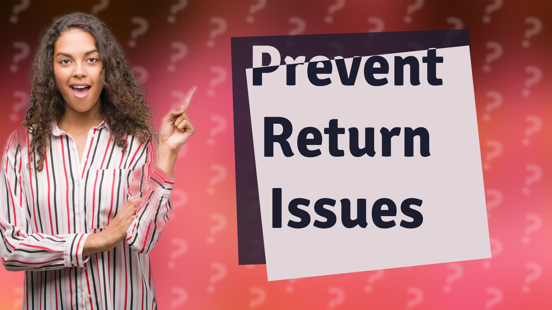 Prevent Return Issues