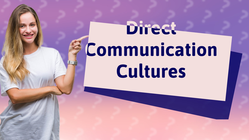Direct Communication Cultures