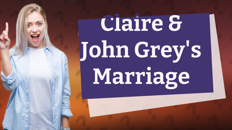 Claire & John Grey's Marriage