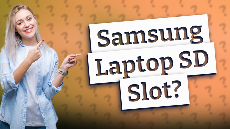 Samsung Laptop SD Slot?