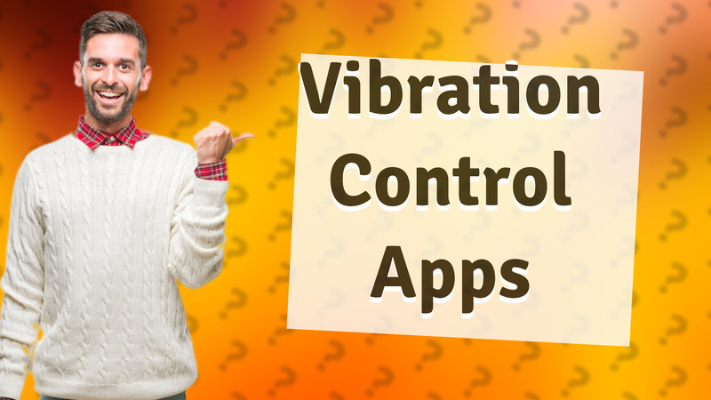 Vibration Control Apps