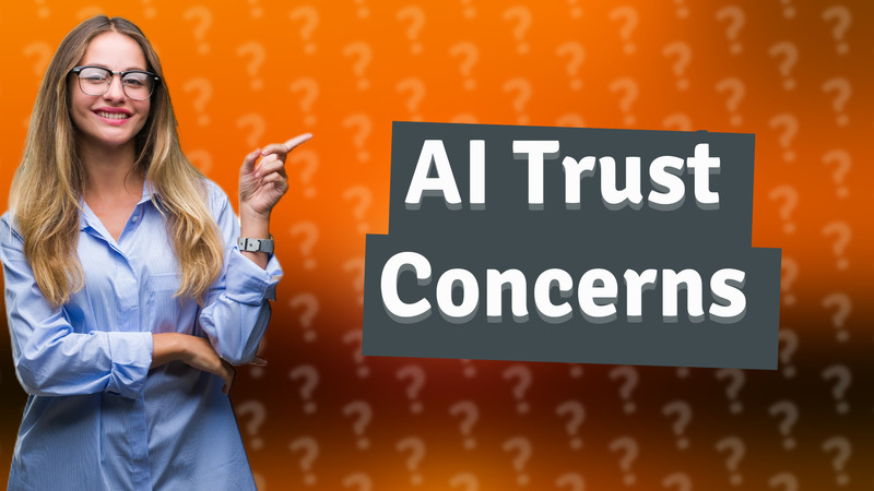 AI Trust Concerns