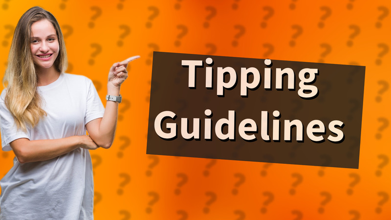 Tipping Guidelines