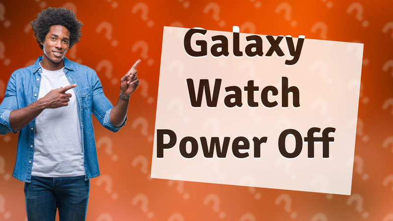 Galaxy Watch Power Off