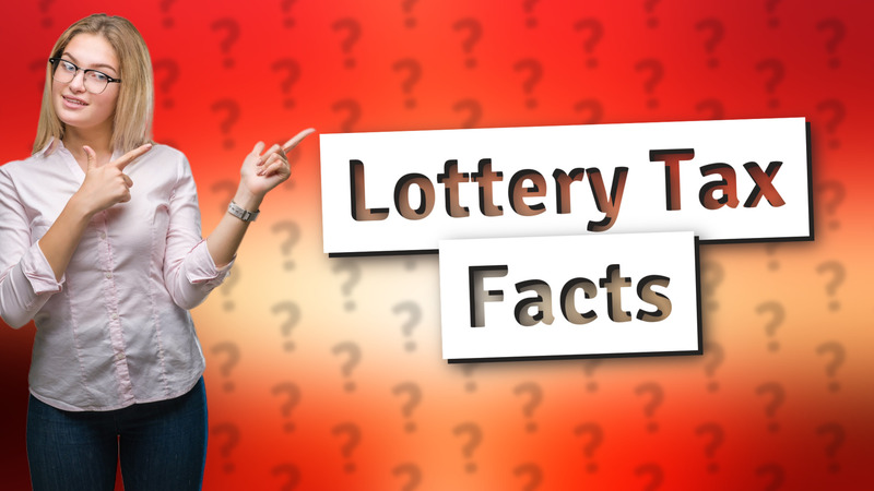 Lottery Tax Facts
