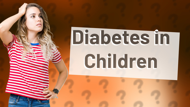 Diabetes in Children