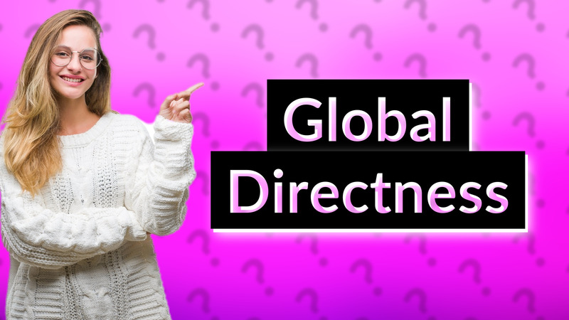 Global Directness