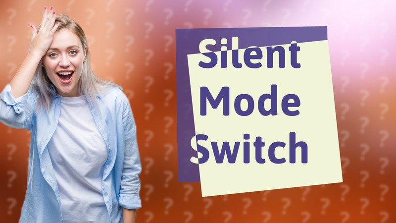 Silent Mode Switch