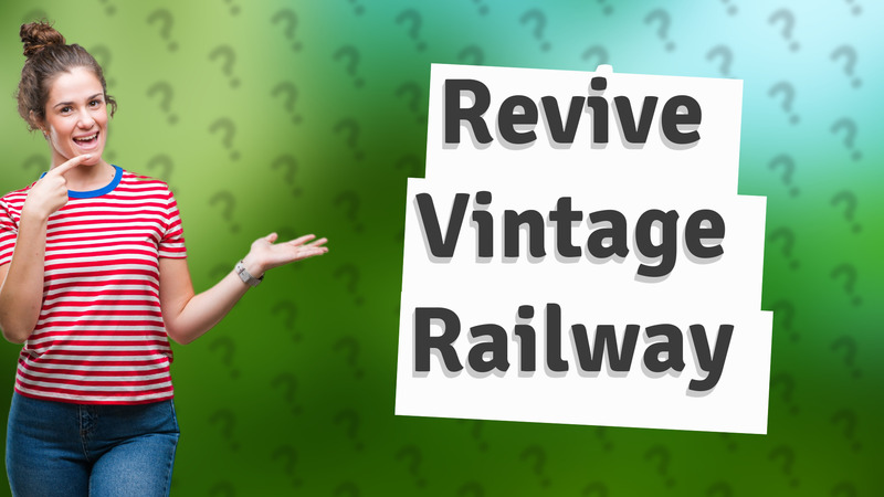 Revive Vintage Railway