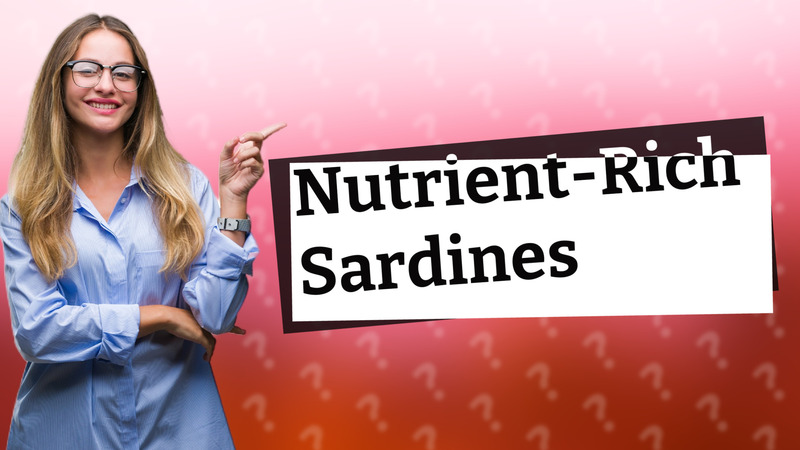 Nutrient-Rich Sardines