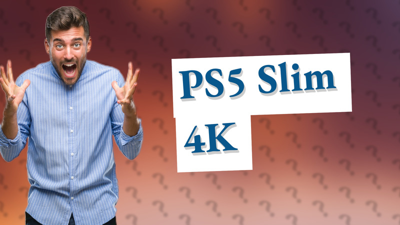 PS5 Slim 4K