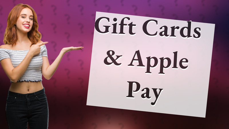 Gift Cards & Apple Pay