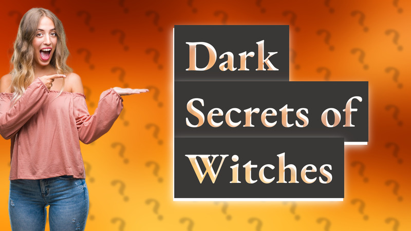 Dark Secrets of Witches