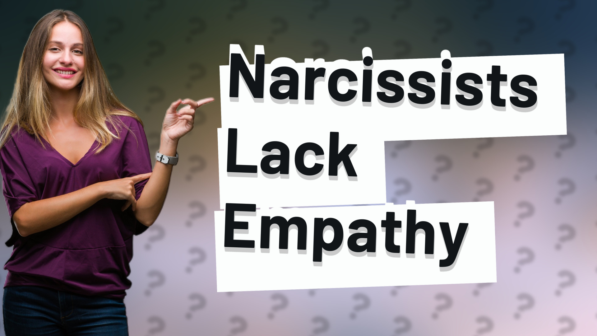 Narcissists Lack Empathy