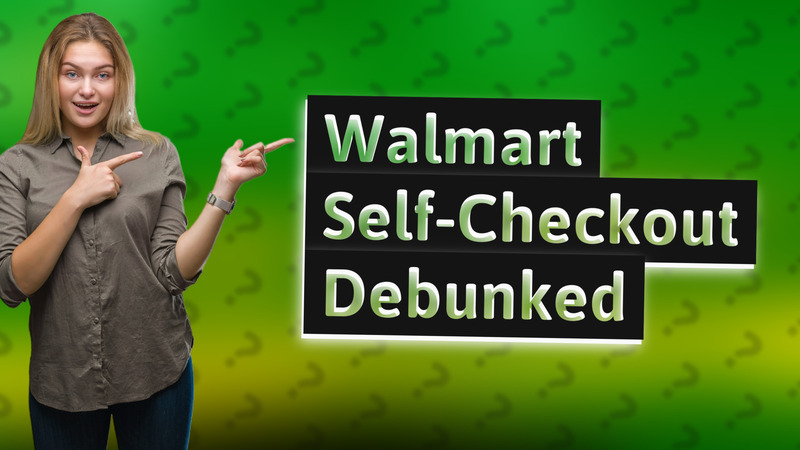 Walmart Self-Checkout Debunked