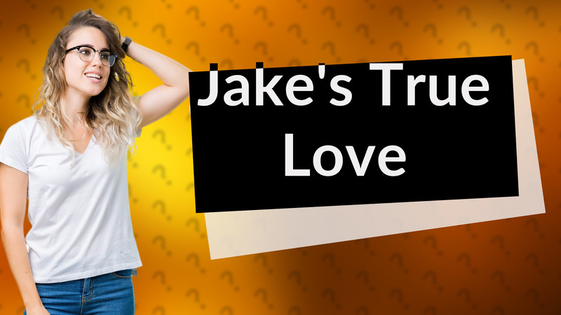 Jake's True Love