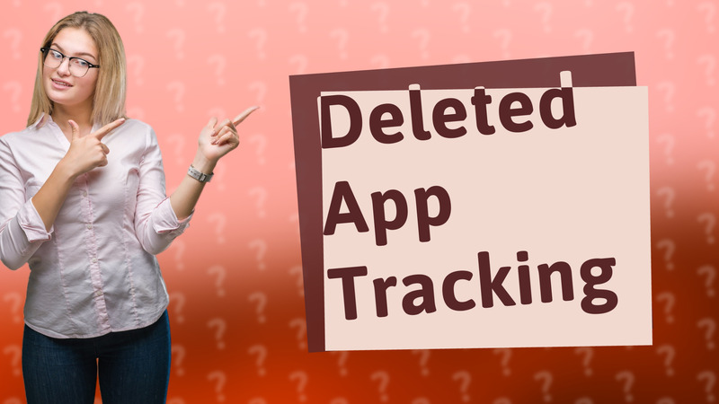 Deleted App Tracking