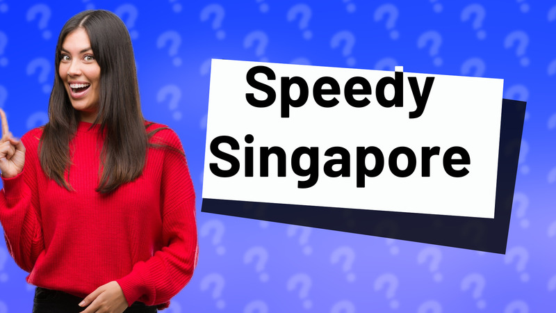 Speedy Singapore