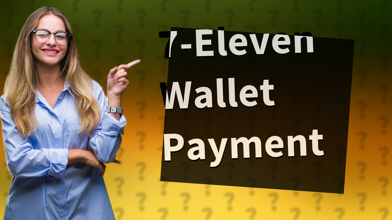 7-Eleven Wallet Payment