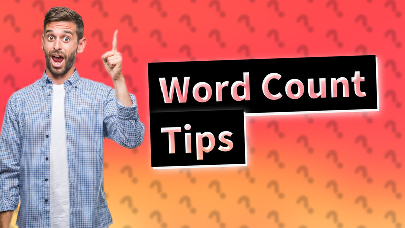 Word Count Tips