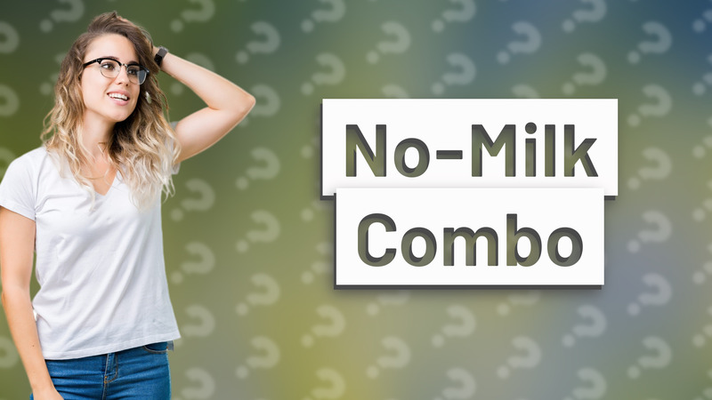 No-Milk Combo