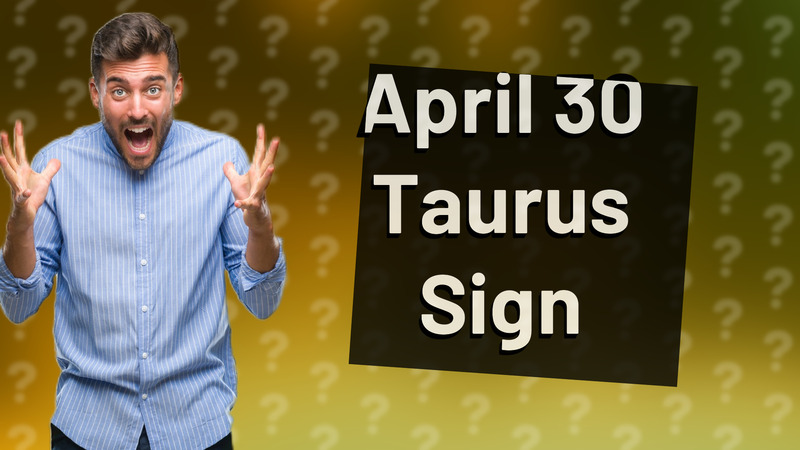 April 30 Taurus Sign