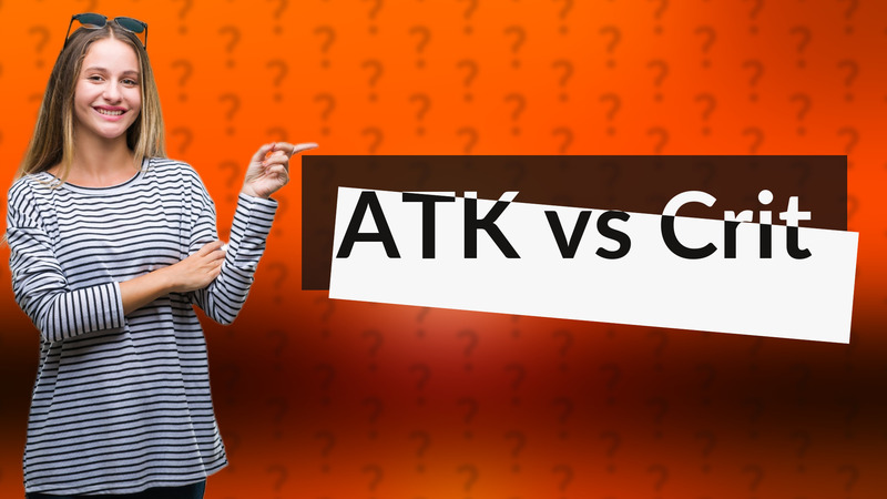 ATK vs Crit