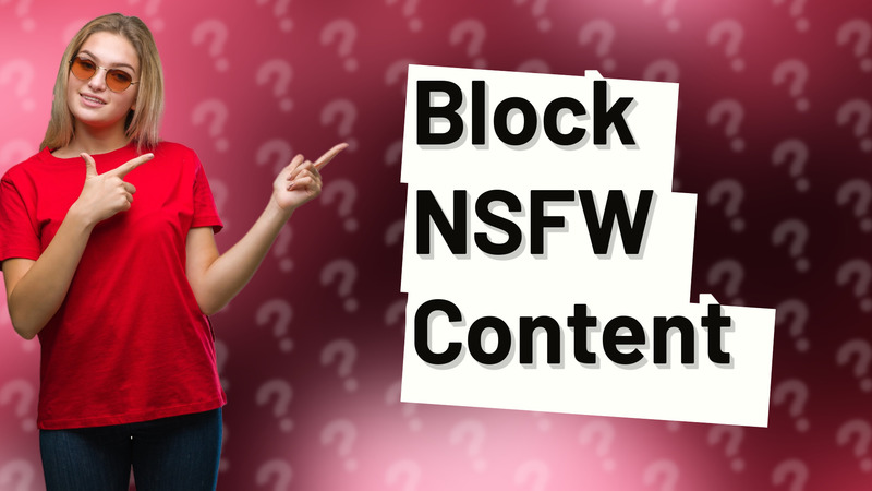 Block NSFW Content