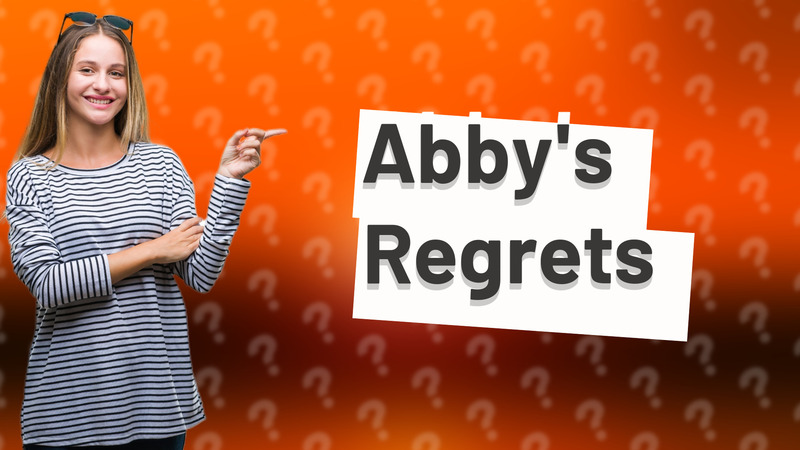 Abby's Regrets