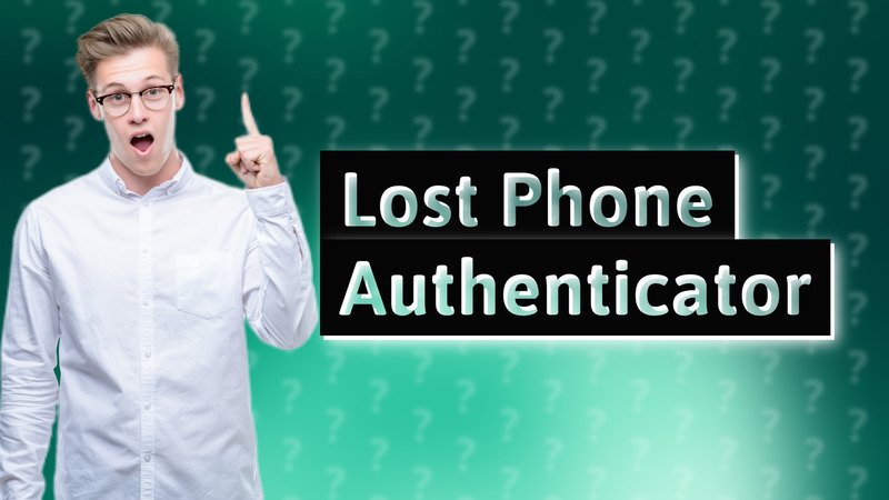 Lost Phone Authenticator