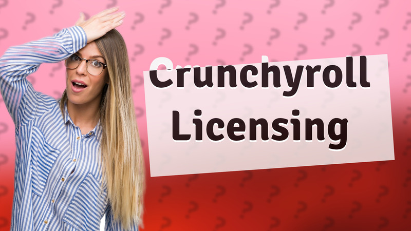 Crunchyroll Licensing