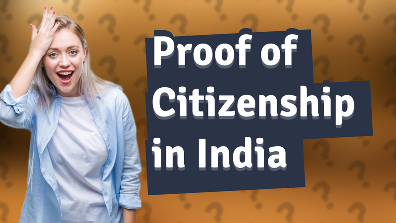 Proof of Citizenship in India