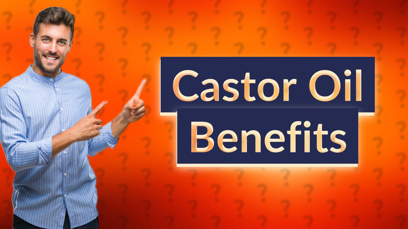 Castor Oil Benefits