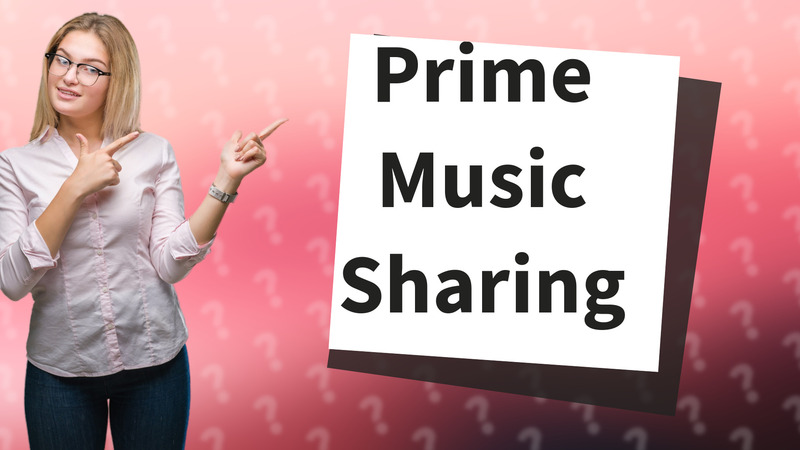 Prime Music Sharing