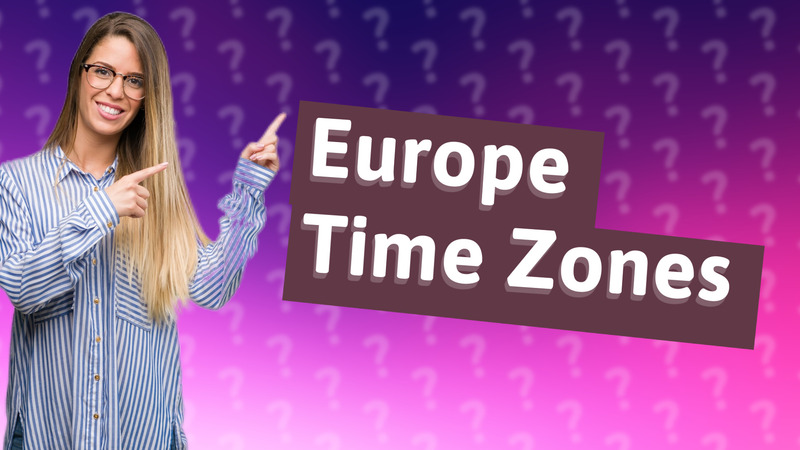 Europe Time Zones