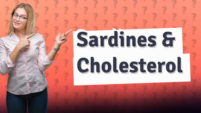 Sardines & Cholesterol