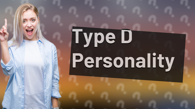 Type D Personality