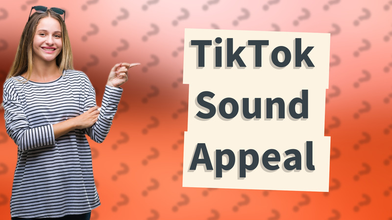 TikTok Sound Appeal