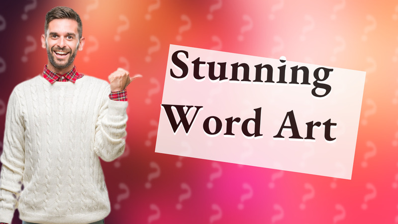 Stunning Word Art