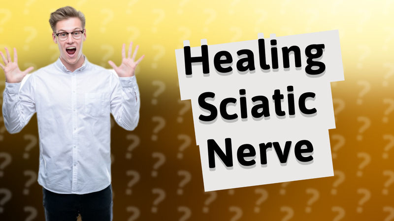 Healing Sciatic Nerve