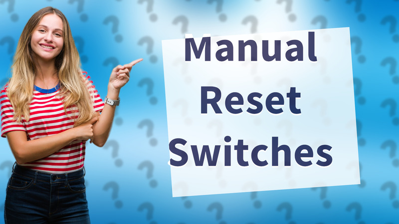 Manual Reset Switches