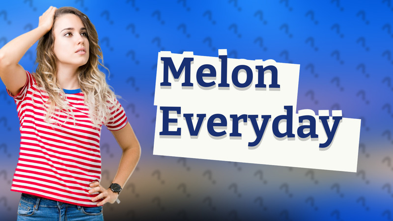 Melon Everyday