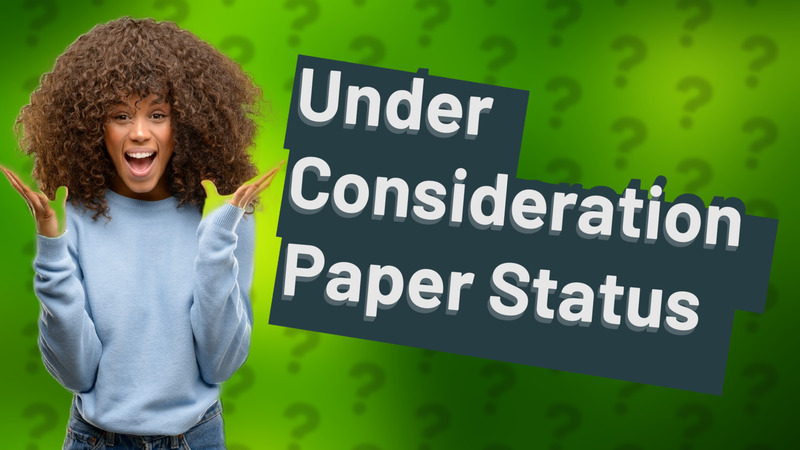 Under Consideration Paper Status