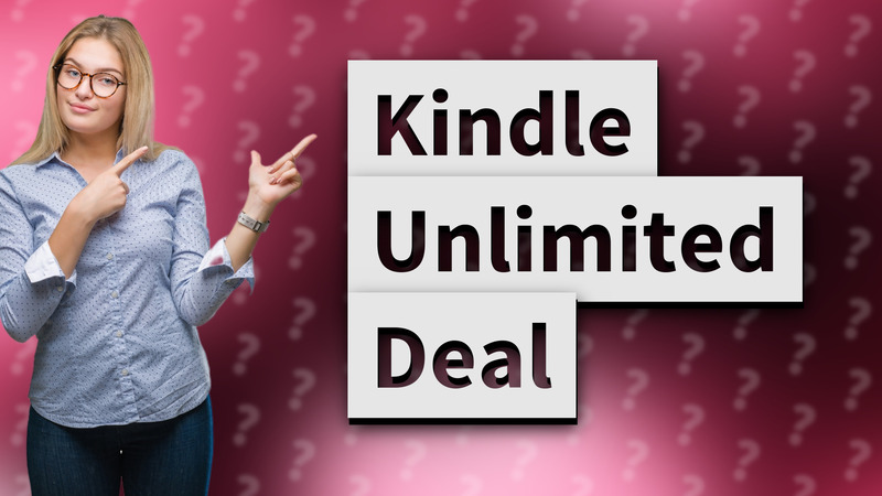 Kindle Unlimited Deal