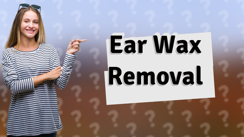 Ear Wax Removal