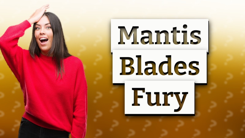 Mantis Blades Fury
