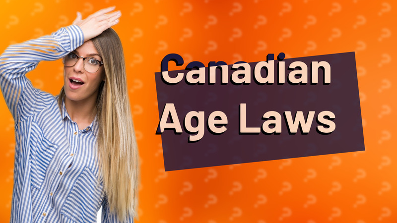 Canadian Age Laws