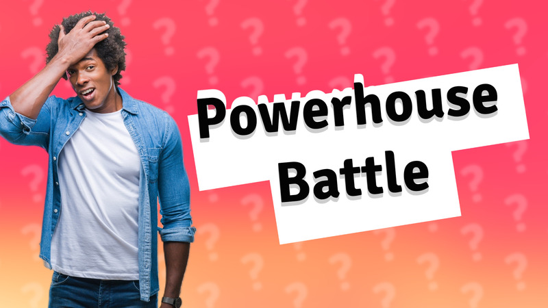 Powerhouse Battle