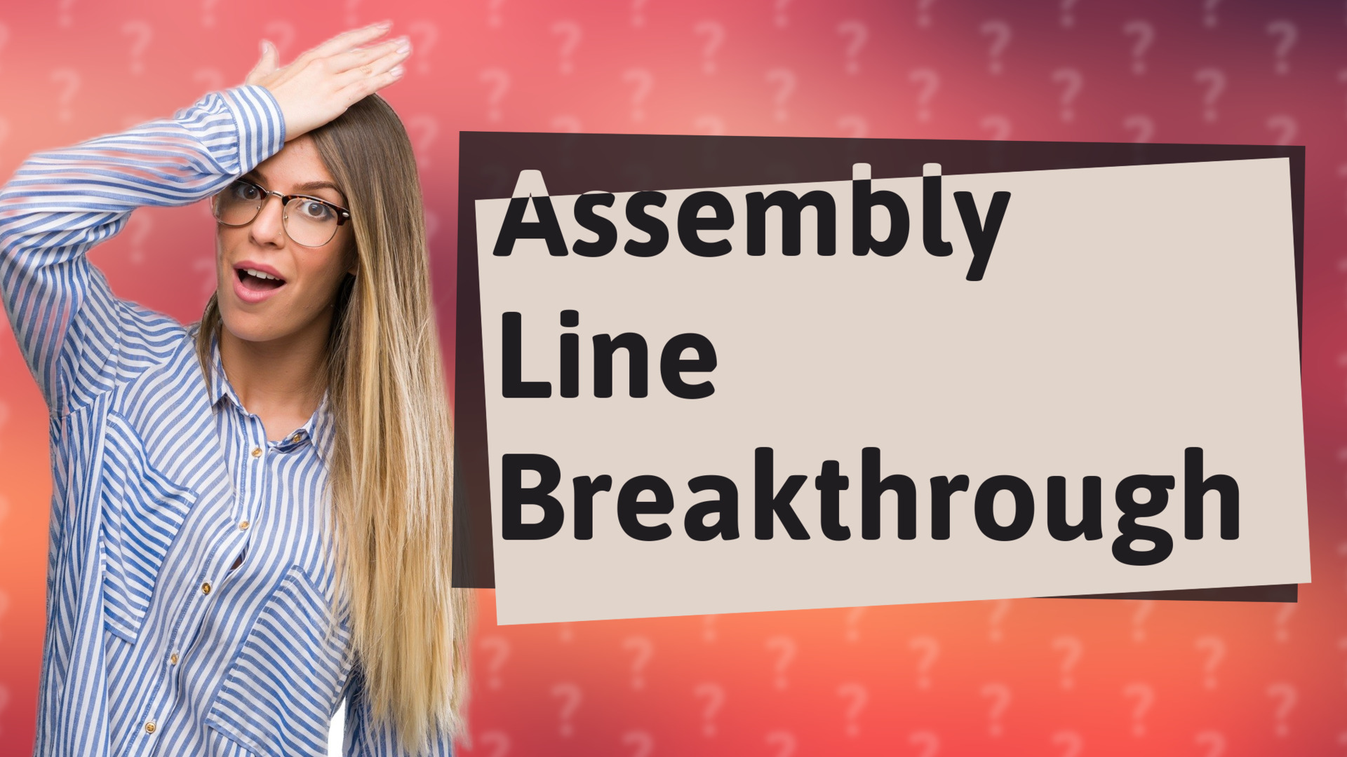 Assembly Line Breakthrough