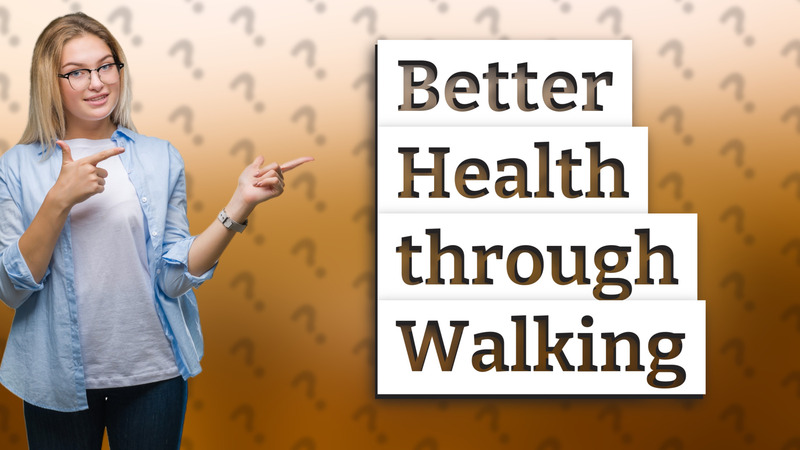 Better Health through Walking